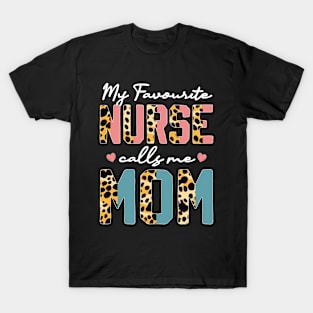 My Favorite Nurse Calls Me Mom T-Shirt